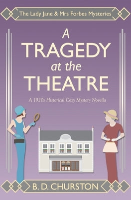 A Tragedy at the Theatre by Churston, B. D.
