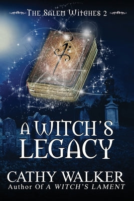 A Witch's Legacy by Walker, Cathy