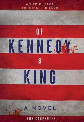 Of Kennedy & King by Carpenter, Rob