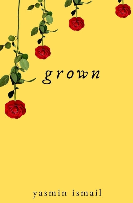 Grown by Ismail, Yasmin