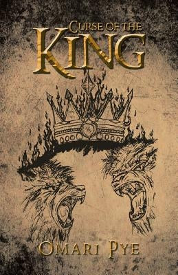 Curse of the King by Pye, Omari