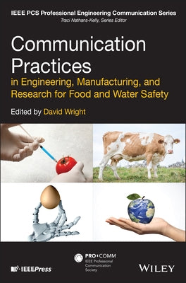 Communication Practices in Engineering, Manufacturing, and Research for Food and Water Safety by Wright, David