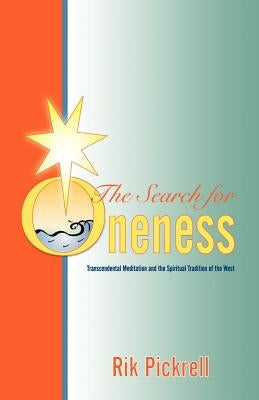 The Search for Oneness by Pickrell, Rik