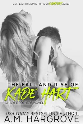The Fall and Rise of Kade Hart: A Hart Brothers Novel by Hargrove, A. M.