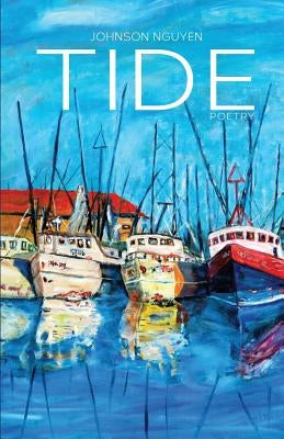 Tide: Poetry by Nguyen, Johnson