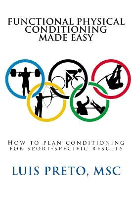 How to plan conditioning for sport-specific results by Preto Msc, Luis