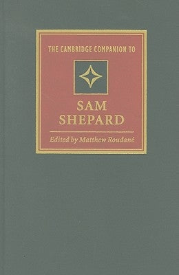 The Cambridge Companion to Sam Shepard by Roudan?, Matthew