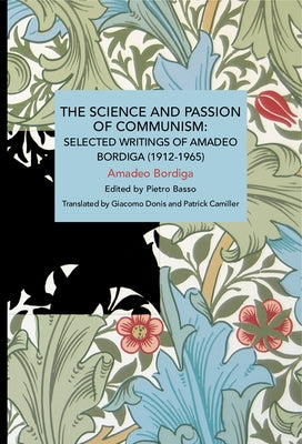 The Science and Passion of Communism by Bordiga, Amadeo