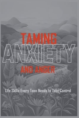 Taming Anxiety And Anger by Appiah, Darlington