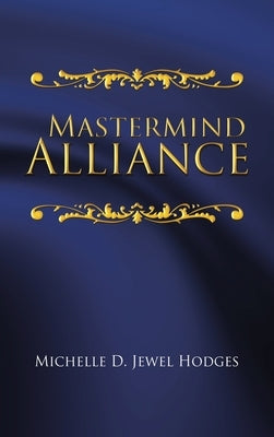 Mastermind Alliance by Jewel Hodges, Michelle D.