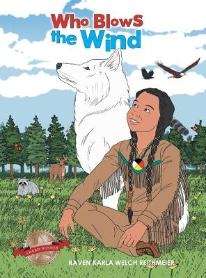 Who Blows the Wind by Reithmeier, Raven Karla Welch