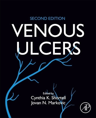 Venous Ulcers by Shortell, Cynthia