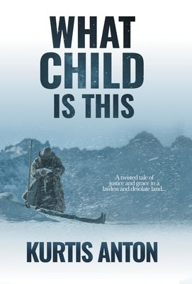 What Child Is This by Anton, Kurtis