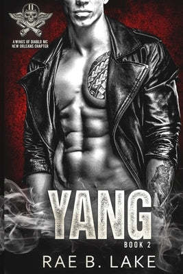 Yang: A Wings Of Diablo MC Novel by Lake, Rae B.