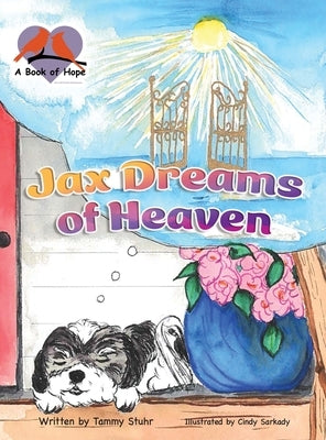 Jax Dreams of Heaven by Stuhr, Tammy