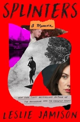 Splinters: A Memoir by Jamison, Leslie
