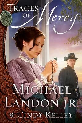 Traces of Mercy by Landon, Michael, Jr.