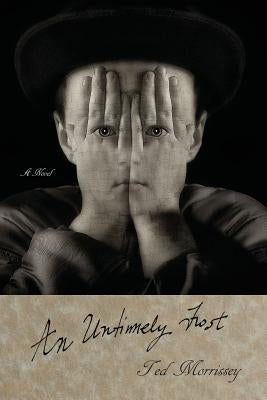An Untimely Frost by Morrissey, Ted