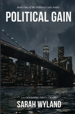 Political Gain by Wyland, Sarah