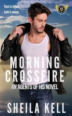 Morning Crossfire by Kell, Sheila