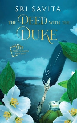 The Deed with the Duke: Cards of Passion by Schmidt, Kaitlin
