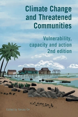 Climate Change and Threatened Communities by Orr, Yancey
