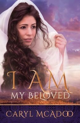 I AM My Beloved by McAdoo, Caryl