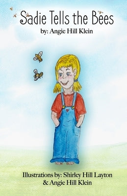 Sadie Tells the Bees by Layton, Shirley Hill