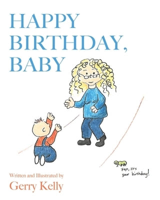 Happy Birthday, Baby! by Kelly, Gerry