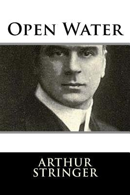 Open Water by Stringer, Arthur