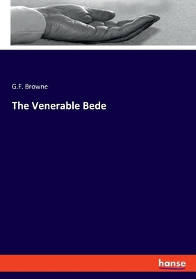 The Venerable Bede by Browne, G. F.