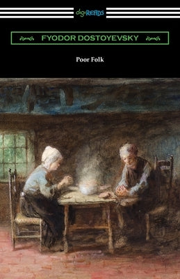 Poor Folk by Dostoyevsky, Fyodor