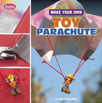 Make Your Own Toy Parachute by Harbo, Christopher