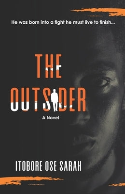 The Outsider by Itobore, Ose Sarah