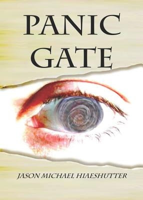 Panic Gate by Hiaeshutter, Jason Michael
