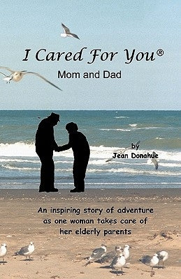 I Cared For You, Mom & Dad by Donahue, Jean