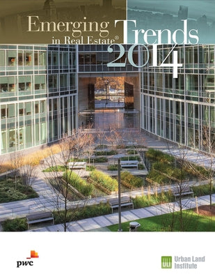Emerging Trends in Real Estate 2014 by Pricewaterhousecoopers