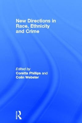 New Directions in Race, Ethnicity and Crime by Phillips, Coretta