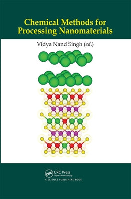 Chemical Methods for Processing Nanomaterials by Singh, Vidya Nand