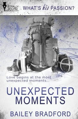 Unexpected Moments by Bradford, Bailey