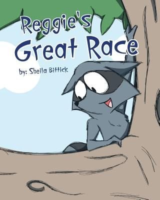 Reggie's Great Race by Bittick, Sheila