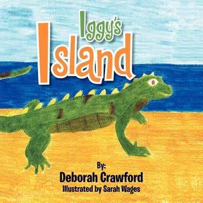 Iggy's Island by Crawford, Deborah