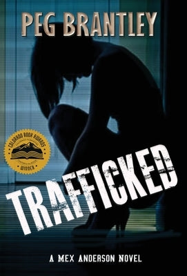 Trafficked: A Mex Anderson Novel by Brantley, Peg