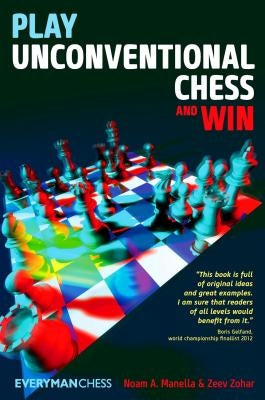 Play Unconventional Chess and Win by Manella, Noam