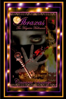 Abraxas: The Haywire Halloween by Santiago, Cinsearae
