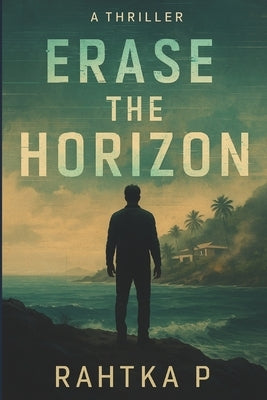 Erase the Horizon by P, Rahtka