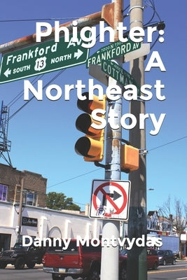 Phighter: A Northeast Story by Hein, Kenny