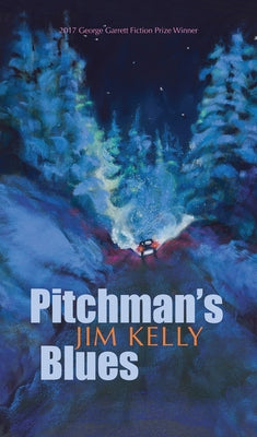 Pitchman's Blues: Stories by Kelly, Jim