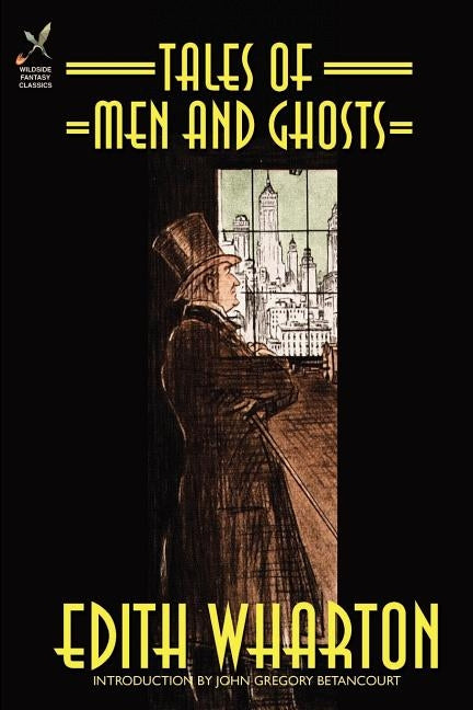 Tales of Men and Ghosts by Wharton, Edith