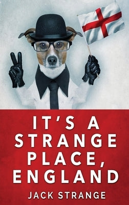 It's A Strange Place, England by Strange, Jack